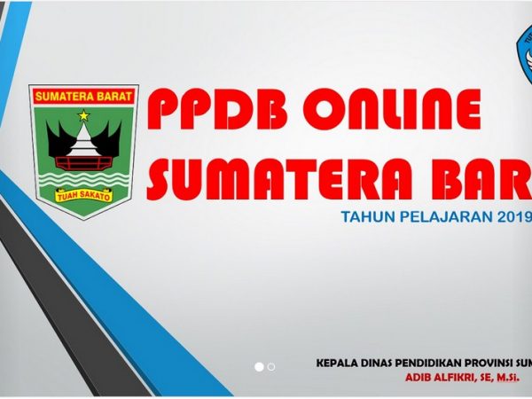 PROSEDUR DAN KETETUAN PPDB ONLINE 2019 SUMATERA BARAT PROSEDUR DAN KETETUAN PPDB ONLINE 2019 SUMATERA BARAT